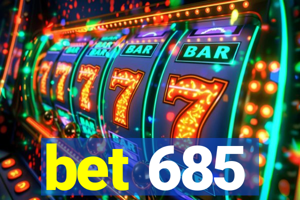 bet 685