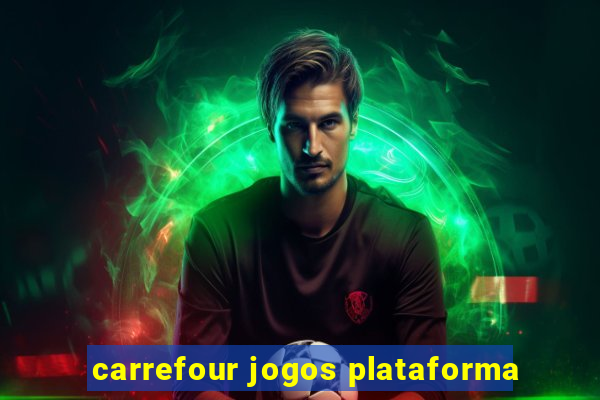 carrefour jogos plataforma