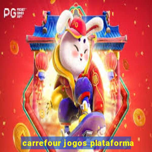 carrefour jogos plataforma