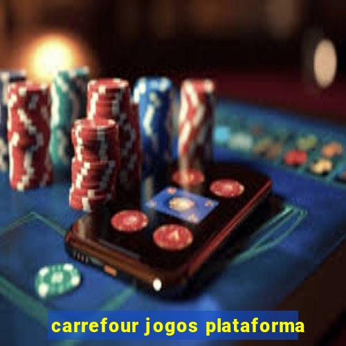 carrefour jogos plataforma