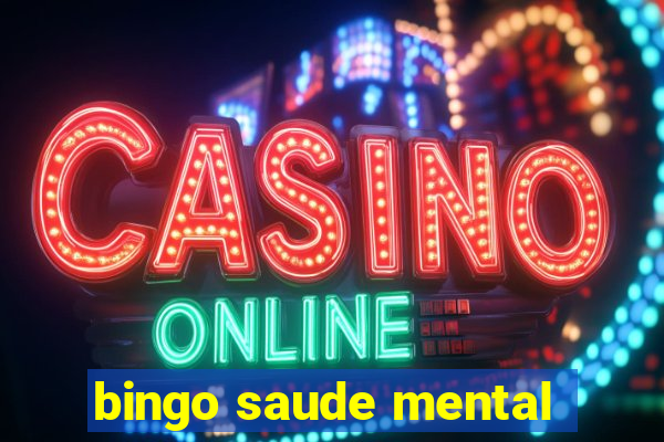 bingo saude mental