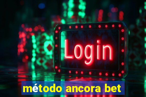 método ancora bet