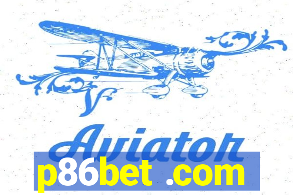 p86bet .com