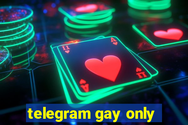 telegram gay only