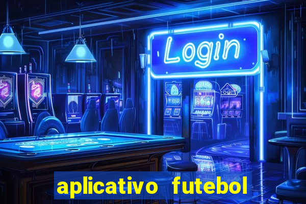 aplicativo futebol da hora 3.7