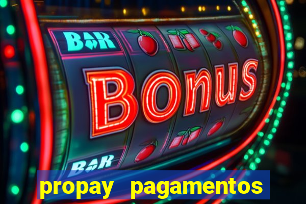 propay pagamentos ltda jogos