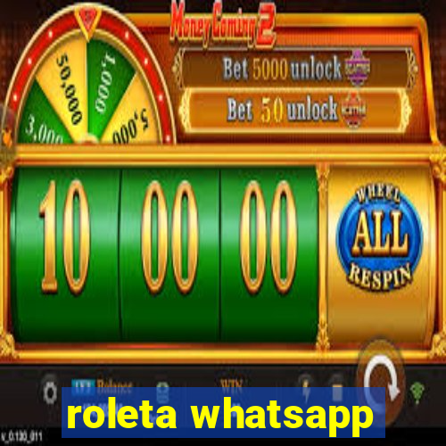 roleta whatsapp