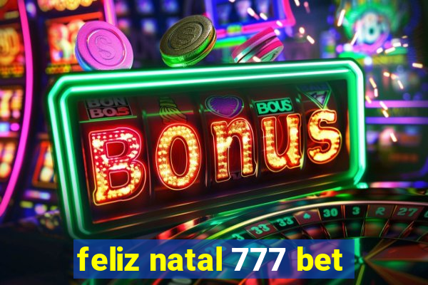 feliz natal 777 bet