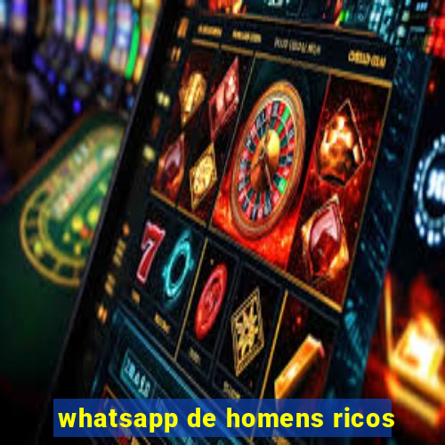 whatsapp de homens ricos