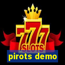 pirots demo