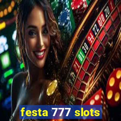 festa 777 slots