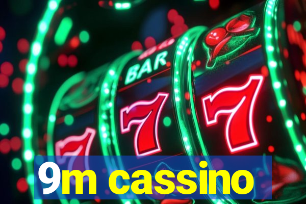 9m cassino