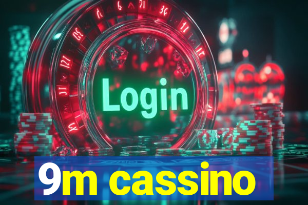 9m cassino