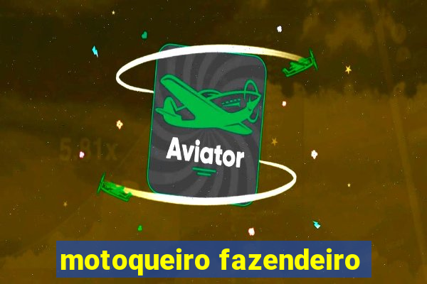 motoqueiro fazendeiro