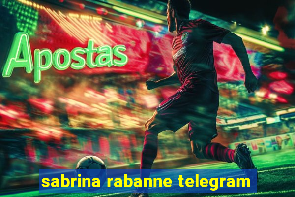 sabrina rabanne telegram