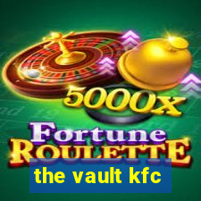 the vault kfc