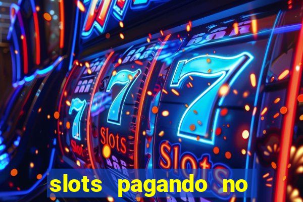 slots pagando no cadastro 2024