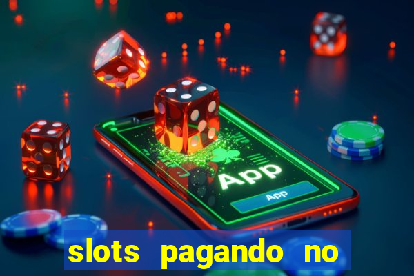 slots pagando no cadastro 2024