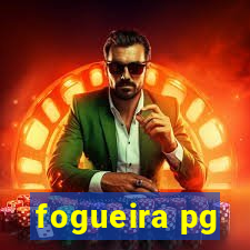 fogueira pg