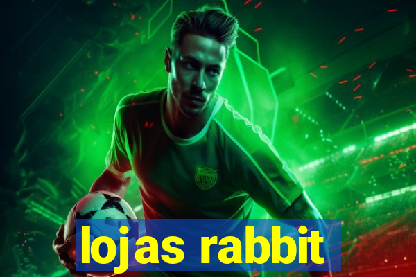 lojas rabbit