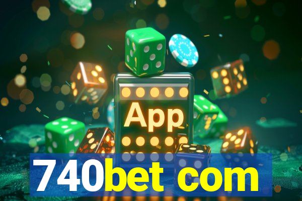 740bet com