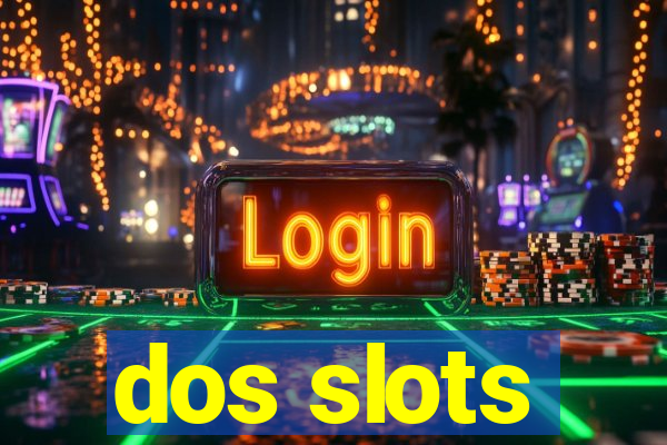 dos slots