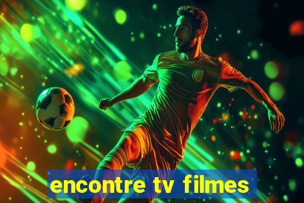 encontre tv filmes