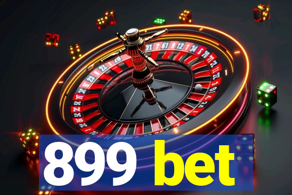 899 bet