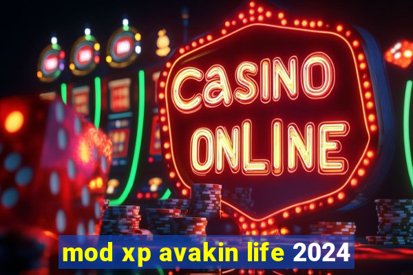 mod xp avakin life 2024