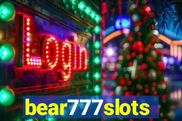 bear777slots