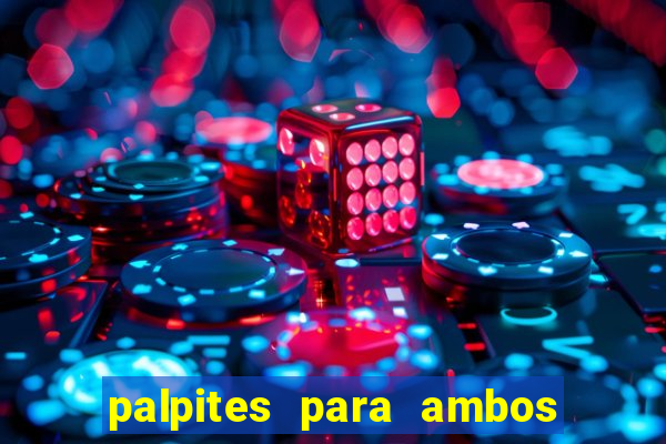 palpites para ambos marcam hoje