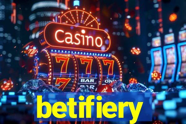 betifiery