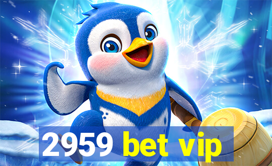 2959 bet vip