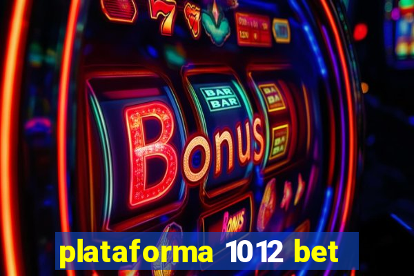 plataforma 1012 bet