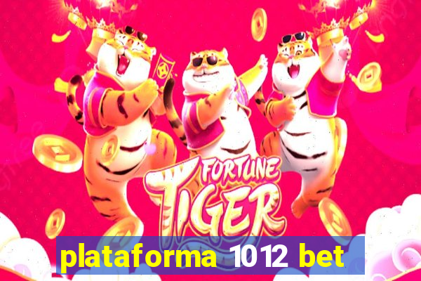 plataforma 1012 bet