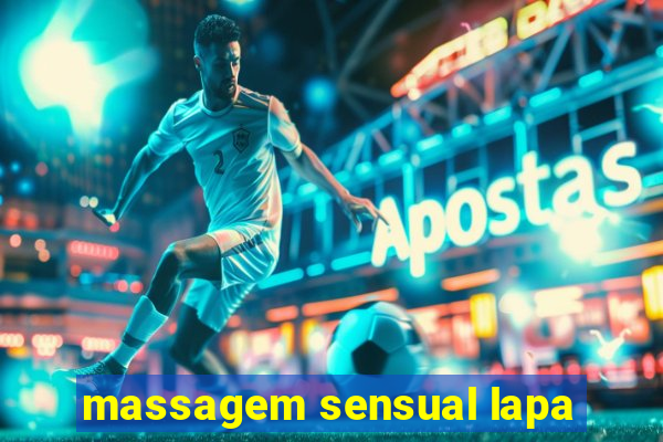 massagem sensual lapa