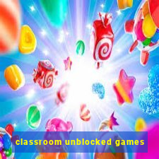 classroom unblocked games