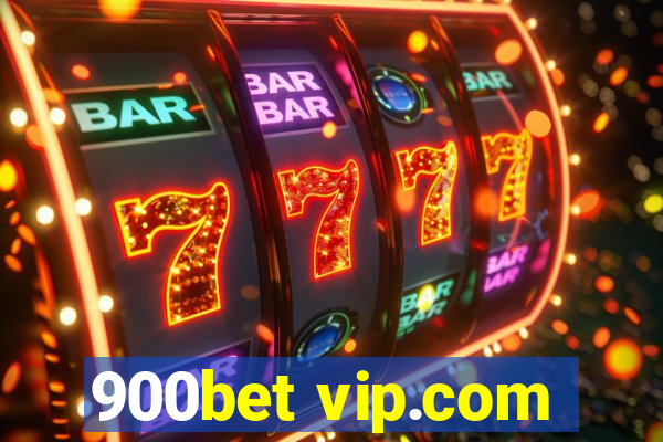 900bet vip.com