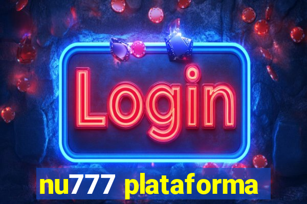 nu777 plataforma