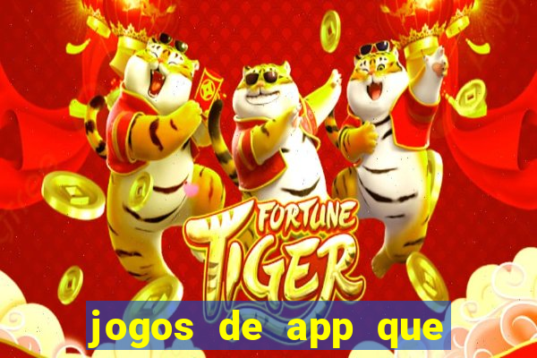 jogos de app que ganha dinheiro