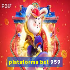 plataforma bet 959