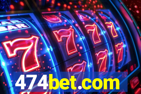 474bet.com