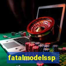 fatalmodelssp