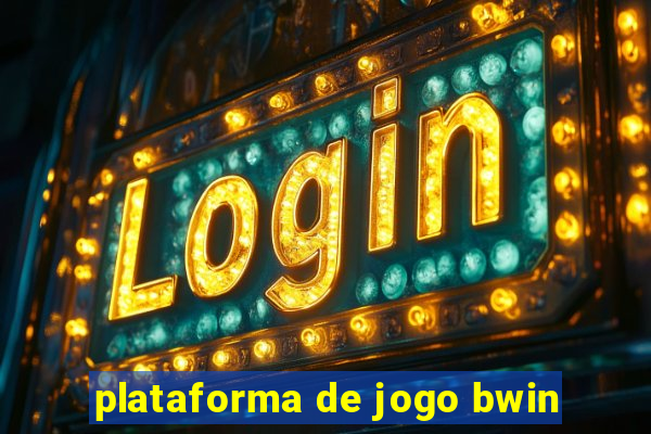 plataforma de jogo bwin