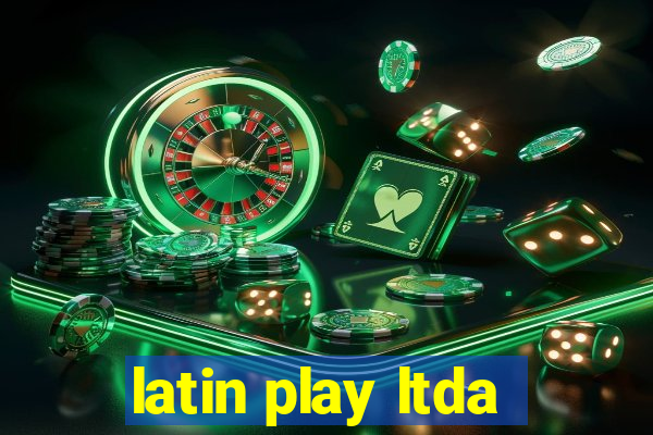 latin play ltda