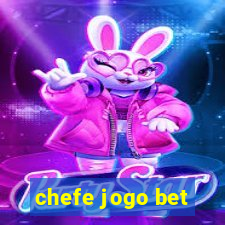 chefe jogo bet