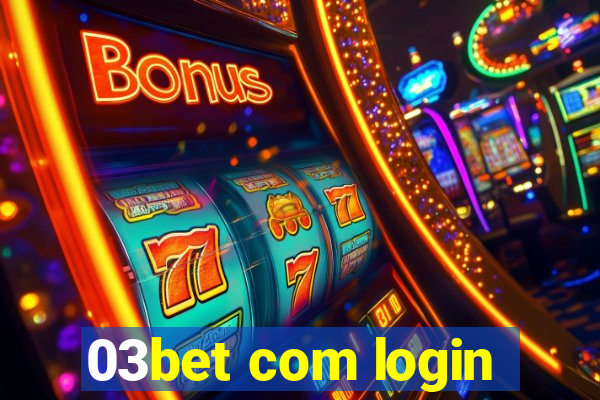 03bet com login