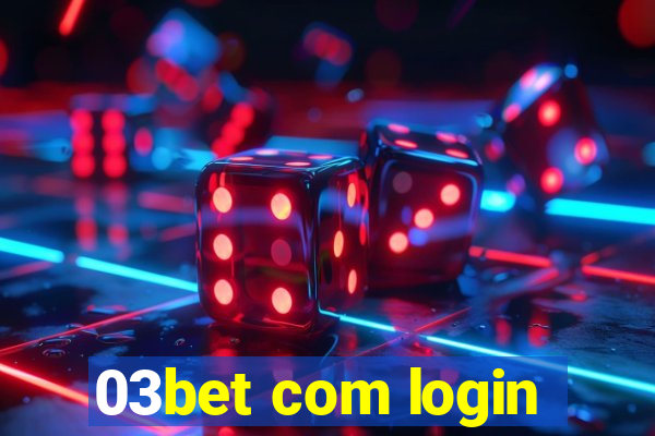 03bet com login