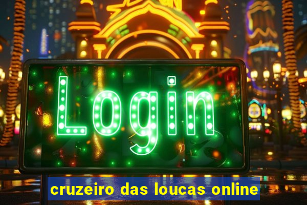 cruzeiro das loucas online