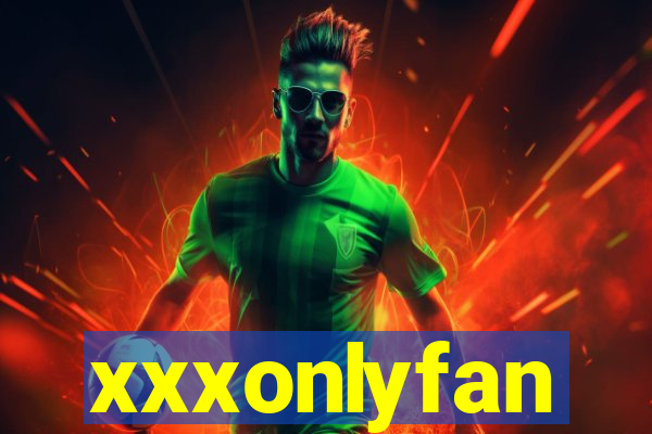 xxxonlyfan